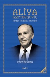 Aliya İzzetbegoviç - Kadim Yayınları