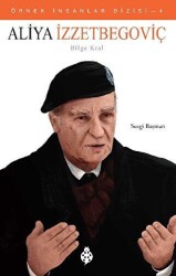 Aliya İzzetbegoviç Bilge Kral - Uğurböceği Yayınları
