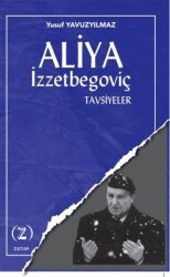 Aliya İzzetbegoviç - Tavsiyeler - Z Kitap