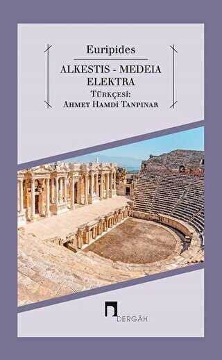 Alkestis - Medeia - Elektra