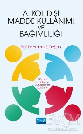 Alkol Dışı Madde Kullanımı ve Bağımlılığı - Nobel Akademik Yayıncılık