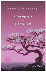 Allah Aşkıyla ve Benimle Kal - Bengisu Yayınları