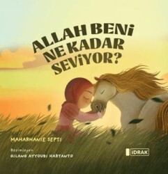 Allah Beni Ne Kadar Seviyor? - İdrak Yayınları
