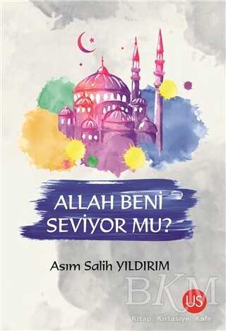Allah Beni Seviyor mu? - US Yayınları