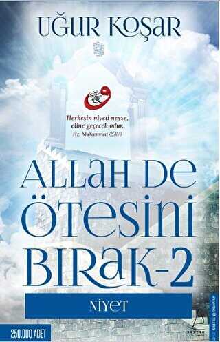 Allah De Ötesini Bırak - 2 : Niyet - Destek Yayınları