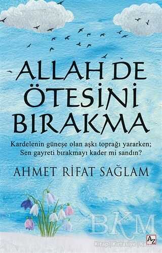 Allah De Ötesini Bırakma - Az Kitap