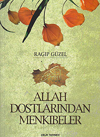 Allah Dostlarından Mekıbeler - Çelik Yayınevi