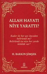 Allah Hayatı Niye Yarattı? - Hermes Yayınları