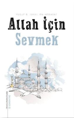 Allah İçin Sevmek - 1