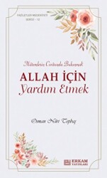 Allah İçin Yardım Etmek - Erkam Yayınları