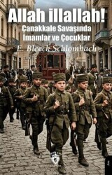 Allah İllallah! Çanakkale Savaşında İmamlar ve Çocuklar - Dorlion Yayınları