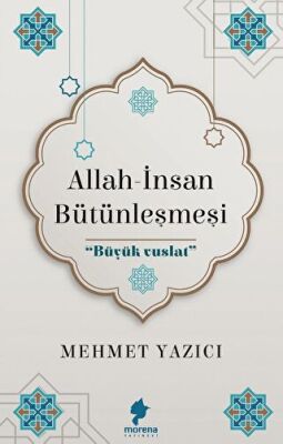 Allah - İnsan Bütünleşmesi - 1