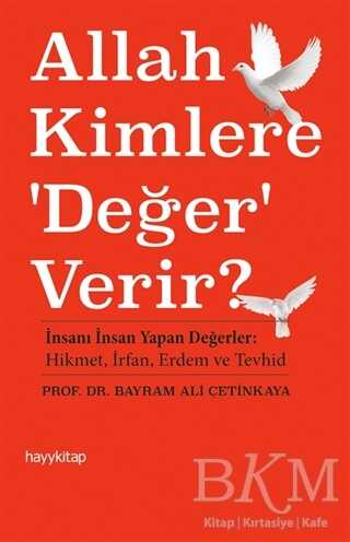 Allah Kimlere `Değer` Verir? - Hayykitap