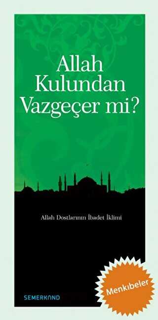 Allah Kulundan Vazgeçer mi? - Semerkand Yayınları