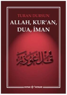 Allah, Kur`an, Dua, İman - 1