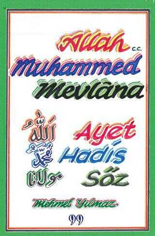 Allah, Muhammed, Mevlana - Ayet, Hadis, Söz