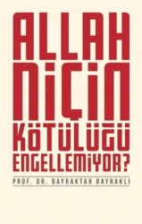 Allah Niçin Kötülüğü Engellemiyor? - Düşün Yayıncılık