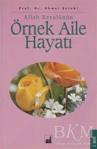 Allah Resulünün Örnek Aile Hayatı - İhtar Yayıncılık