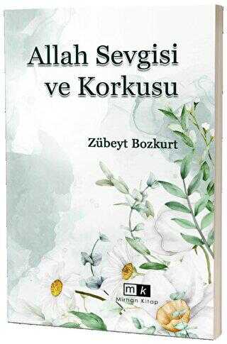 Allah Sevgisi ve Korkusu - Mirhan Kitap
