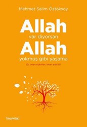 Allah Var Diyorsan Allah Yokmuş Gibi Yaşama - Hayykitap
