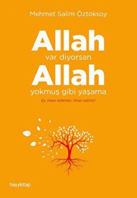 Allah Var Diyorsan Allah Yokmuş Gibi Yaşama - 1