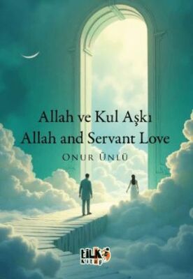 Allah ve Kul Aşkı - Allah and Servant Love - 1