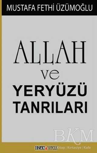 Allah ve Yeryüzü Tanrıları - Ozan Yayıncılık