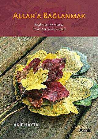 Allah`a Bağlanmak - Onto Yayınevi