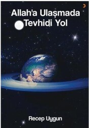 Allah’a Ulaşmada Tevhidi Yol - Cinius Yayınları