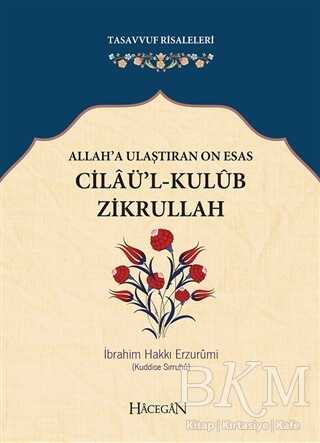 Allah’a Ulaştıran On Esas: Cilaü’l - Kulub Zikrullah - Hacegan Yayıncılık