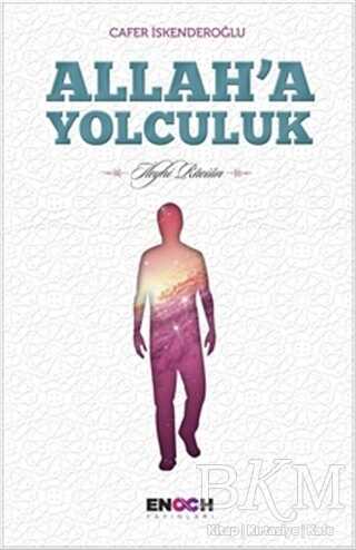Allah`a Yolculuk - Enoch Yayınları