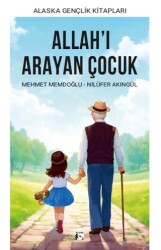 Allah’ı Arayan Çocuk - Alaska Yayınevi