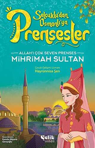 Allah`ı Çok Seven Prenses - Mihrimah Sultan