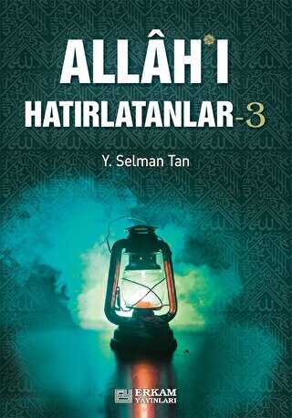 Allah`ı Hatırlatanlar - 3 - Erkam Yayınları