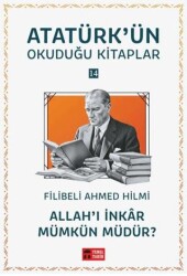 Allah’ı İnkar Mümkün müdür? Atatürk`ün Okuduğu Kitaplar 14 - Temel Tarih Kitaplığı