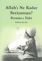 Allah`ı Ne Kadar Seviyorsun? - Düşünce Kitabevi Yayınları