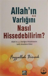 Allah`ın c.c Varlığını Nasıl Hissedebilirim? - Karınca & Polen Yayınları