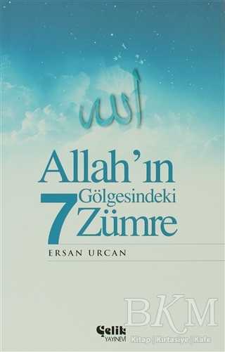 Allah’ın Gölgesindeki 7 Zümre - Çelik Yayınevi