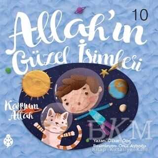 Allah’ın Güzel İsimleri 10 - Kayyum Allah - Uğurböceği Yayınları