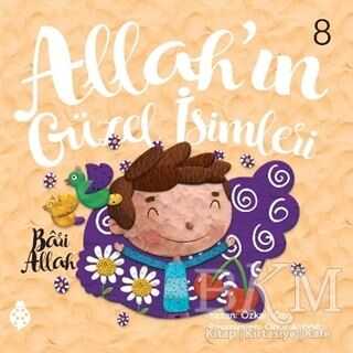 Allah’ın Güzel İsimleri 8 - Bari Allah - Uğurböceği Yayınları