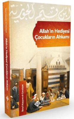 Allah`ın Hediyesi - Çocukların Ahkamı - 1