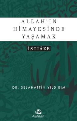 Allah’ın Himayesinde Yaşamak - İstiâze - 1