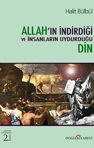 Allah’ın İndirdiği ve İnsanların Uydurduğu Din - Doğu Kitabevi