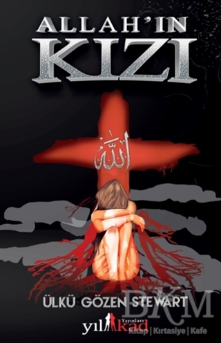 Allah`ın Kızı - Yılkad Yayınları