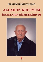 Allah`ın Kuluyum İnsanların Hizmetkarıyım - Can Yayınları (Ali Adil Atalay)