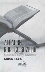 Allah’ın Kürtçe Sözleri Kur’andaki Kürtçe Kavramlar - Liman Yayınevi