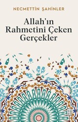 Allah’ın Rahmetini Çeken Gerçekler - Ketebe Yayınları