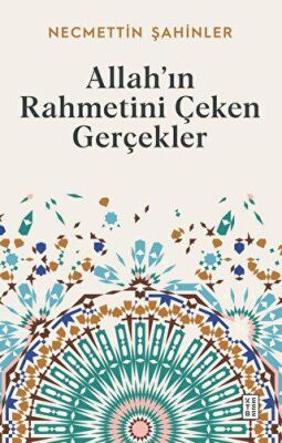 Allah’ın Rahmetini Çeken Gerçekler - 1