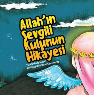 Allah’ın Sevgili Kulunun Hikayesi - 1