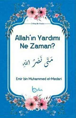 Allah`ın Yardımı Ne Zaman? - Beka Yayınları